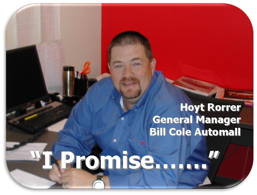 Mr Hoyt Rorrer I Promise Bill Cole Automall from Bill Cole Neighborhood